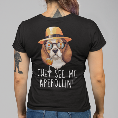 THEY SEE ME APEROLLIN DOG  - Damenshirt