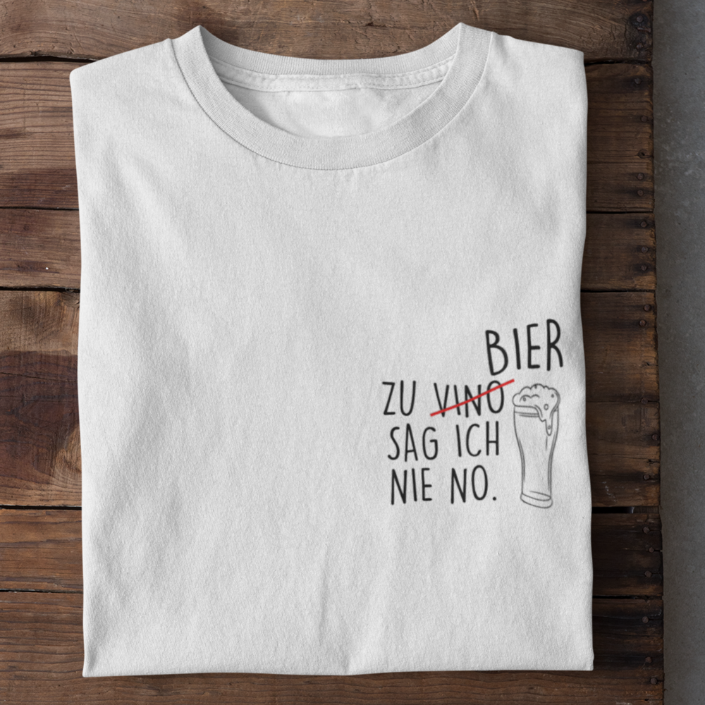 Zu Bier sag ich nie no  - Herren Shirt