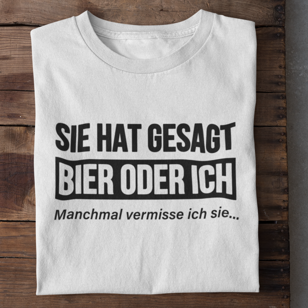 Bier oder ich  - Herren Shirt