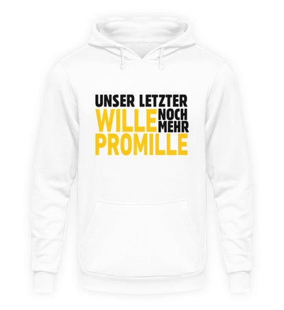 Unser letzter Wille  - Unisex Hoodie