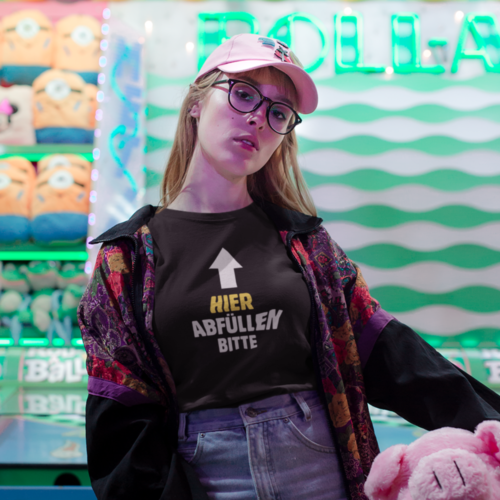 Hier abfüllen bitte  - Damenshirt (100% Baumwolle)
