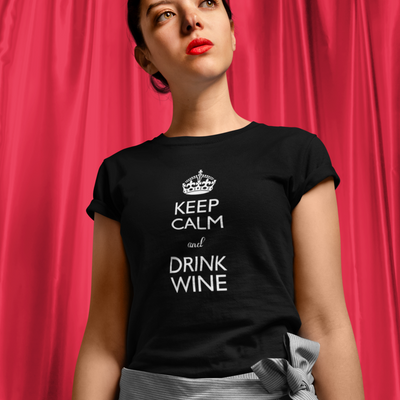 Keep Calm drink Wine  - Damenshirt (100% Baumwolle)