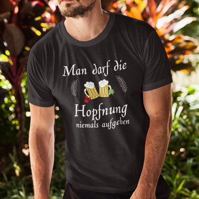 Gib die Hopfnung niemals auf  - Herren Shirt