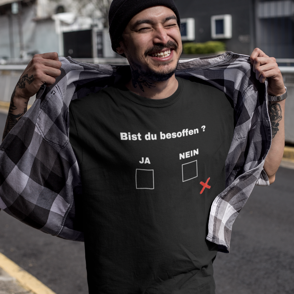 Bist du besoffen?  - Herren Shirt